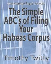 The Simple ABC's of Filing Your Habeas Corpus