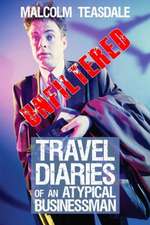 Travel Diaries of an Atypical Businessman