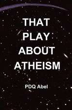 That Play about Atheism