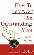 How to Find an Outstanding Man