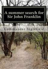 A Summer Search for Sir John Franklin