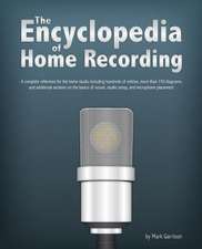 The Encyclopedia of Home Recording