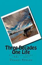 Three Decades/One Life