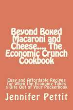 Beyond Boxed Macaroni and Cheese.... the Economic Crunch Cookbook