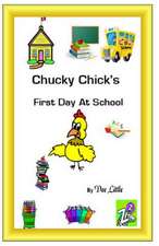 Chucky Chick's First Day at School