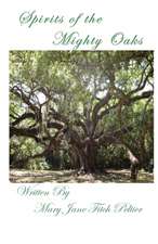 Spirits of the Mighty Oaks