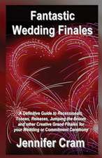 Fantastic Wedding Finales