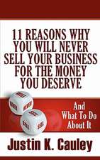 11 Reasons Why You Will Never Sell Your Business for the Money You Deserve