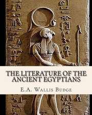 The Literature of the Ancient Egyptians