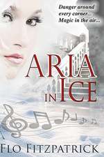 Aria in Ice