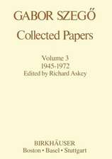 Gabor Szegö: Collected Papers: 1945–1972