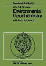 Environmental Geochemistry: A Holistic Approach