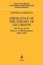 Emergence of the Theory of Lie Groups: An Essay in the History of Mathematics 1869–1926