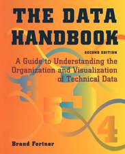 The Data Handbook: A Guide to Understanding the Organization and Visualization of Technical Data