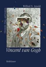 Vincent van Gogh:: Chemicals, Crises and Creativity