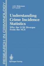 Understanding Crime Incidence Statistics: Why the UCR Diverges From the NCS