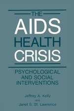 The AIDS Health Crisis: Psychological and Social Interventions