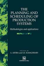 The Planning and Scheduling of Production Systems: Methodologies and applications