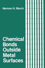 Chemical Bonds Outside Metal Surfaces