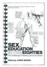 Sex Education in the Eighties: The Challenge of Healthy Sexual Evolution