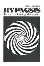 Hypnosis: Trance as a Coping Mechanism