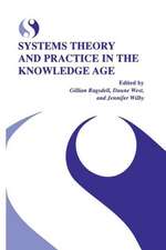 Systems Theory and Practice in the Knowledge Age