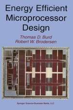 Energy Efficient Microprocessor Design