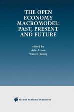 The Open Economy Macromodel: Past, Present and Future