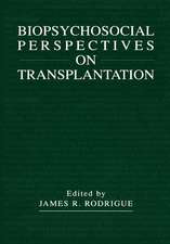 Biopsychosocial Perspectives on Transplantation