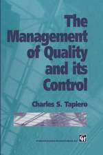 The Management of Quality and its Control