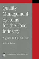 Quality management systems for the food industry: A guide to ISO 9001/2