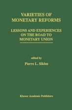 Varieties of Monetary Reforms: Lessons and Experiences on the Road to Monetary Union