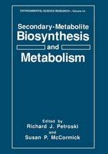 Secondary-Metabolite Biosynthesis and Metabolism