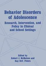 Behavior Disorders of Adolescence: Research, Intervention, and Policy in Clinical and School Settings