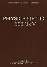 Physics Up to 200 TeV