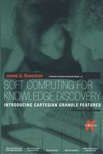 Soft Computing for Knowledge Discovery: Introducing Cartesian Granule Features