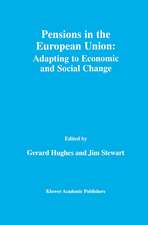 Pensions in the European Union: Adapting to Economic and Social Change: Adapting to Economic and Social Change