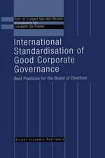 International Standardisation of Good Corporate Governance: Best Practices for the Board of Directors