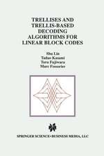 Trellises and Trellis-Based Decoding Algorithms for Linear Block Codes