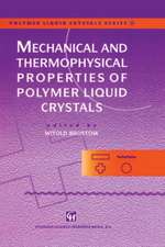 Mechanical and Thermophysical Properties of Polymer Liquid Crystals