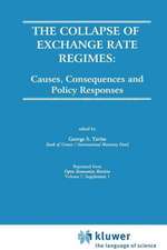 The Collapse of Exchange Rate Regimes: Causes, Consequences and Policy Responses