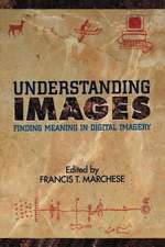 Understanding Images: Finding Meaning in Digital Imagery