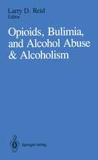 Opioids, Bulimia, and Alcohol Abuse & Alcoholism