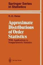 Approximate Distributions of Order Statistics: With Applications to Nonparametric Statistics