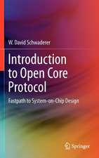 Introduction to Open Core Protocol: Fastpath to System-on-Chip Design