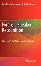 Forensic Speaker Recognition: Law Enforcement and Counter-Terrorism