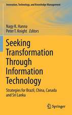 Seeking Transformation Through Information Technology: Strategies for Brazil, China, Canada and Sri Lanka