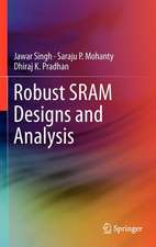 Robust SRAM Designs and Analysis