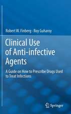 Clinical Use of Anti-infective Agents