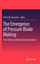 The Emergence of Pressure Blade Making: From Origin to Modern Experimentation